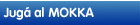 Juga al Mokka